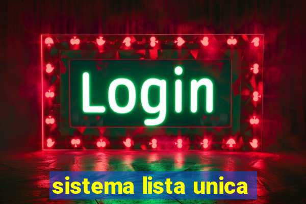 sistema lista unica